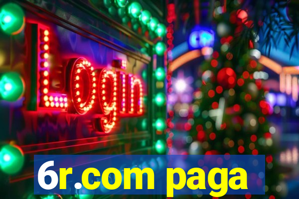 6r.com paga